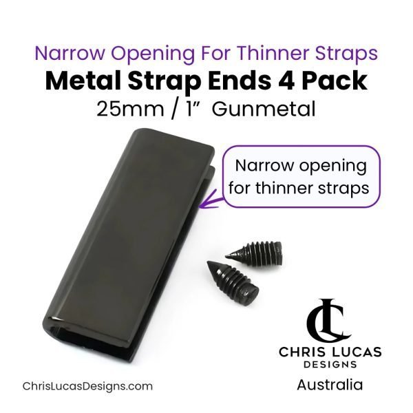 Metal Strap Ends 25mm / 1” Gunmetal 4 Pack Narrow Opening for Thinner Straps Australian Bag Making Supplies Australia Chris Lucas Designs