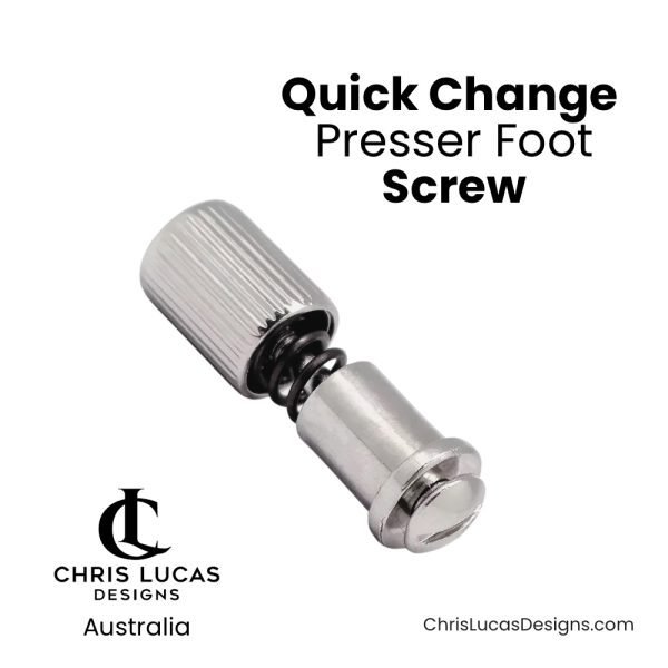 Quick Change Presser Foot Screw Australian Sewing and Bag Making Supplies Australia Chris Lucas Designs